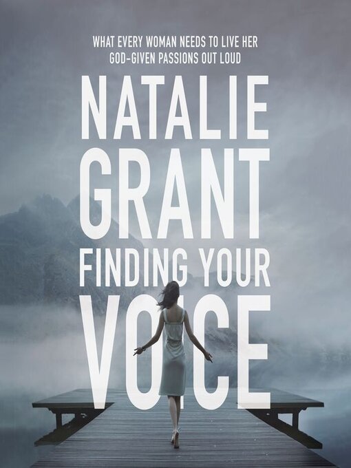 Title details for Finding Your Voice by Natalie Grant - Available
